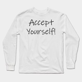 accept yourself Long Sleeve T-Shirt